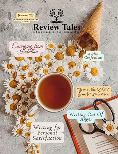 Review Tales - - A Book Magazine For Indie Authors - 3rd Edition (Summer 2022)